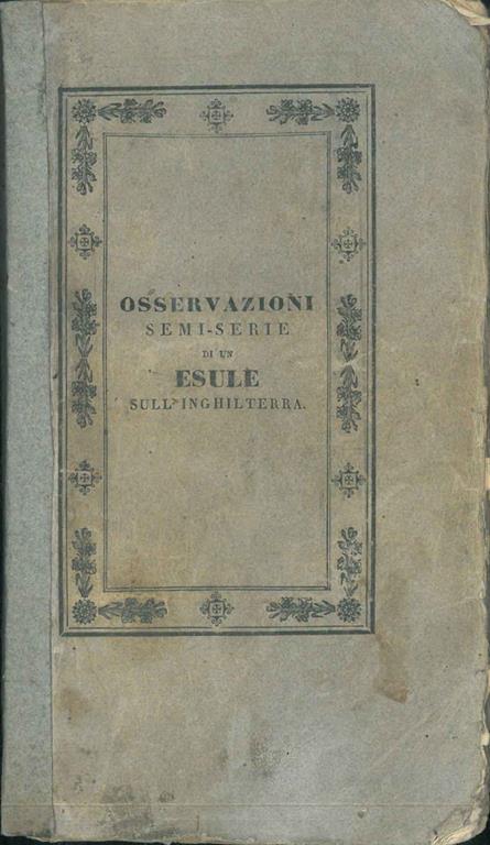 Osservazioni semi-serie di un esule sull'Inghilterra - Giuseppe Pecchio - copertina