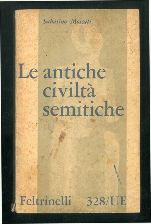 Le antiche civiltà semitiche - Sabatino Moscati - copertina