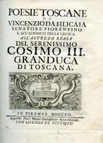 Poesie toscane. All'Altezza Reale del Serenissimo Cosimo III Granduca di Toscana