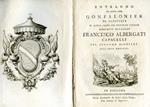 Entrando la prima volta Gonfalonier di Giustizia il nobil uomo ed eccelso signor Marchese Senatore Francesco Albergati Capacelli pel secondo bimestre dell'anno MDCCLIII