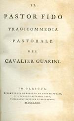 Il Pastor Fido. Tragicommedia pastorale