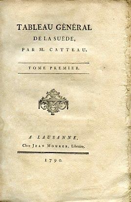 Tableau général de la Suéde - Jean-Pierre Guillaume Catteau-Calleville - copertina