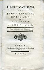 Observations sur le Gouvernement et les Loix des États. Unis d'Amérique