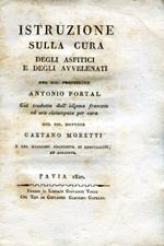 Istruzione sulla cura degli asfitici e degli avvelenati già tradotta dall'idioma francese ed ora ristampata per cura del sig. dottore Gaetano Moretti e dal medesimo arricchita di annotazioni, ed aggiunte