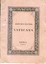 Metrologia Vaticana ossia ragguaglio delle dimensioni della meravigliosa Basilica di S. Pietro secondo le varie misure usate nelle diverse Città d'Italia e d'Europa. Si premette un cenno istorico intorno alla edificazione di essa.
