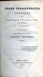 Delle idiosincrasie. Opuscolo che auspice l'Egregio P. O. Prof. d'Anatomia sublime e di Fisiologia A. C. Rigoni pubblicava in occasione di laurea medica Pietro Accordi da Mantova
