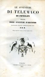 Le avventure di Telemaco seguite dalle avventure di Aristonoo. Traduzione italiana pubblicata per cura di D. B. Edizione elegantemente illustrata con disegni intercalati nel testo