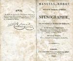 Nouveau manuel complet de sténographie, ou art de suivre la parole en écrivant. Nouvelle édition, revue augmentée et accompagnée de planches
