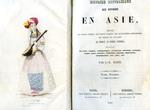 Histoire Pittoresque des Voyages en Asie, recueil des récits curieux, des scénes variées, des découvertes scientifiques, des moeurs et des coutumes qui offrent un intérêt universel, extrait de Gama, Cabral, Albuquerque, Tavernier, Bernier, Tachard