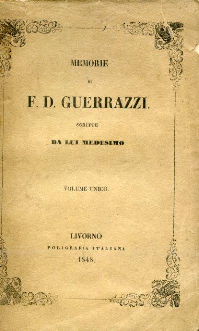 Memorie scritte da lui medesimo - Francesco D. Guerrazzi - copertina