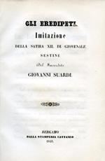 Gli Eredipeti. Imitazione della Satira XII di Giovenale. Sestine