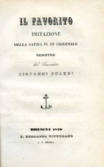 Il Favorito. Imitazione della Satira IX di Giovenale. Sestine