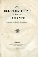 Quei del buon tuono al tribunale di Dante. Scherzo satirico moralissimo