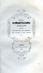 Del Romanticismo italiano rispetto alle lettere alla religione alla politica e alla morale