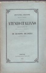 Adunanza solenne tenuta in Firenze dall'I. e R. Ateneo italiano la mattina del dì 24 febbraio 1856 per onorar la memoria del professore ab. Giuseppe Arcangeli suo Segretario Generale