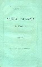 La Santa Infanzia. Discorso detto nella prima festa dell'opera alla Chiesa della SS. Trinità in Torino 29 decembre 1856
