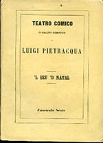 L beu 'd Natal. Teatro comico in dialetto piemontese. Fascicolo Sesto