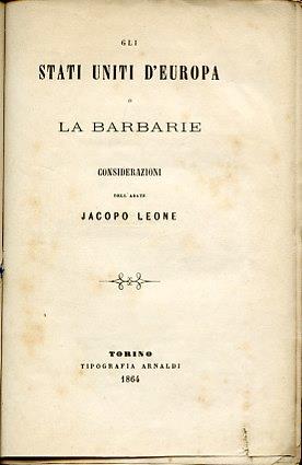 Gli Stati Uniti d'Europa o la barbarie. Considerazioni - Jacopo Leone - copertina