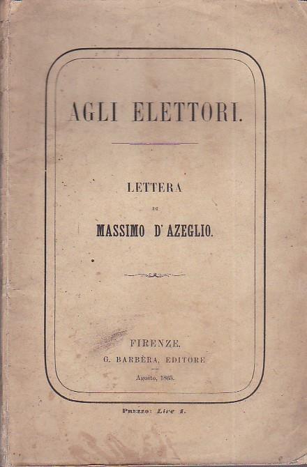 Agli elettori. Lettera - Massimo D'Azeglio - copertina
