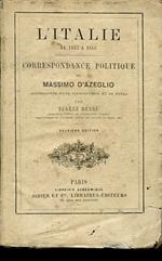 L' Italie de 1847 a 1865. Correspondance politique accompagnée d'une introduction et de notes par Eugéne Rendu. Deuxiéme édition