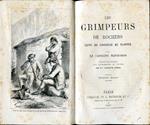 Les Grimpeurs de Rochers. Suite du Chasseur de Plantes. Traduit de l'Anglais avec l'autorisation de l'Auteur par M.me Henriette Loreau. Troisiéme édition