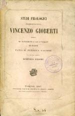 Studi filologici dell'immortale filosofo Vincenzo Gioberti desunti da manoscritti di lui autografi ed inediti fatti di pubblica ragione per cura dell'avvocato Domenico Fissore