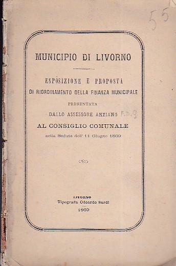 Municipio di Livorno. Esposizione e proprietà di riordinamento della finanza municipale presentata dallo assessore anziano al Consiglio Municipale nella Seduta dell'11 Giugno 1869 - Francesco D. Guerrazzi - copertina