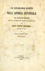 Le esplorazioni recenti nell'Africa Centrale. Due conferenze pubbliche fatte il 15 e 22 maggio 1870 nella R. Università di Palermo. Raccolte per cura di Vincenzo Saporito Ricca e rivedute dall'autore