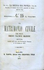 Il matrimonio civile. Lettura tenuta nell'aula dell'Università Romana il 12 Febbraio 1871