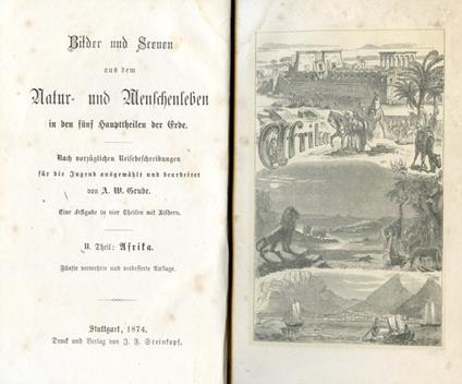 Bilder und Scenen aus Afrika. Nach vorzüglichen Reisebeschreibungen fur die Jugend ausgewählt und bearbeitet. Mit Abbildungen - A. W. Grube - copertina