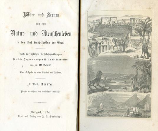 Bilder und Scenen aus Afrika. Nach vorzüglichen Reisebeschreibungen fur die Jugend ausgewählt und bearbeitet. Mit Abbildungen - A. W. Grube - copertina