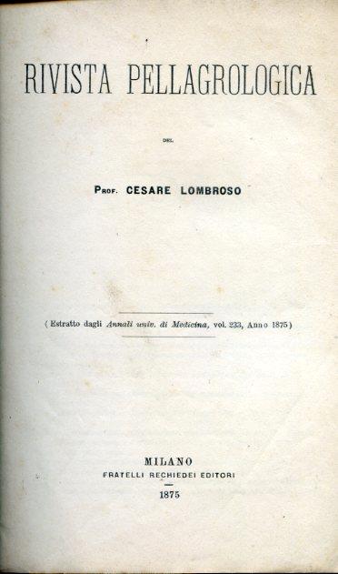 Rivista pellagrologica (Estratto dagli Annali universali di Medicina vol. 233 anno 1875) - Cesare Lombroso - copertina