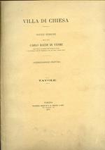 Villa di Chiesa. Notizie storiche. Pubblicazione postuma. Tavole