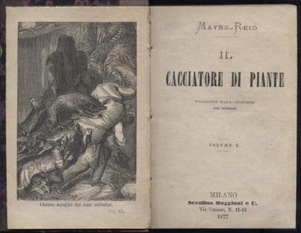 Il cacciatore di piante. Versione dall'inglese con incisioni - Thomas Mayne Reid - copertina