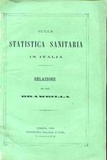 Sulla statistica sanitaria in Italia. Relazione