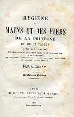 Hygiéne des mains et des pieds, de la poitrine et de la taille indiquant les moyens de redresser la direction vicieuse de ces organes