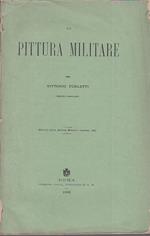 La pittura militare. Estratto dalla Rivista Militare Italiana, 1880