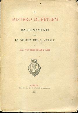 Il Mistero di Betlem. Ragionamenti per la Novena del S. Natale - Sebastiano Lisi - copertina