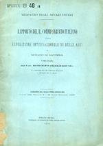 Ministero degli Affari Esteri. Rapporto del R. Commissariato Italiano sulla Esposizione Internazionale di Belle Arti in Monaco di Baviera. Estratto dal Bollettino Consolare. Volume XXIX, Fascicolo X e XI (Ottobre - Novembre 1883)