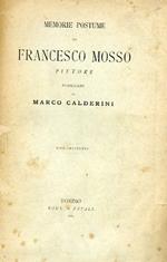 Memorie postume. Pubblicate da Marco Calderini. con incisioni