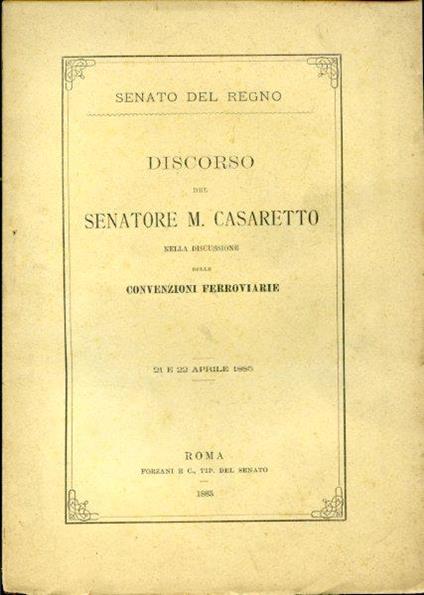 Senato del Regno. Discorso nella discussione delle convenzioni ferroviarie. 21 e 22 aprile 1885 - Michele Casaretto - copertina