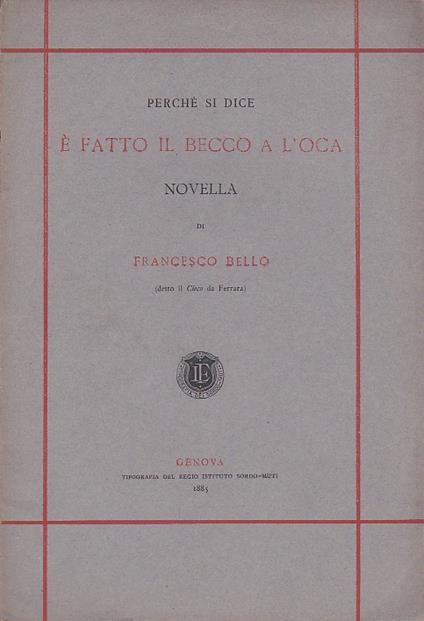 Perché si dice é fatto il becco a l'oca. Novella - Francesco Cieco - copertina