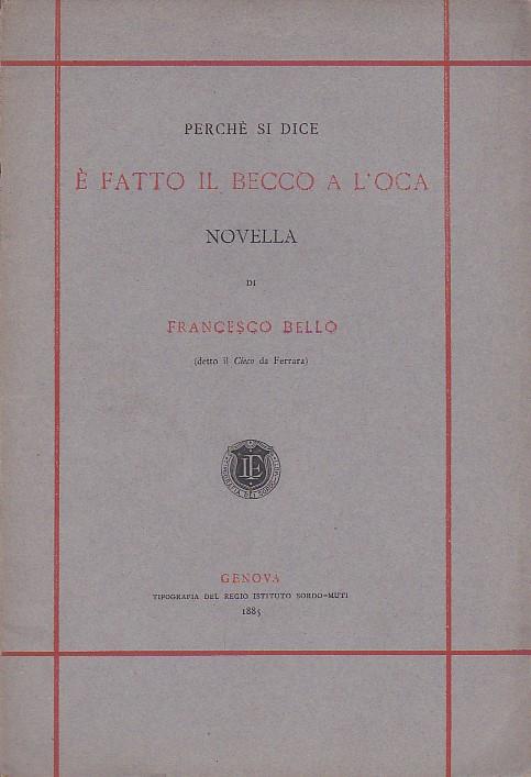 Perché si dice é fatto il becco a l'oca. Novella - Francesco Cieco - copertina