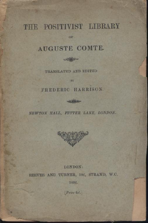 The Positivist Library of Auguste Comte. Translated and edited by Frederic Harrison - Auguste Comte,Frederic Harrison - copertina