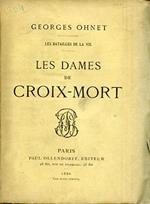 Les Batailles de la Vie. Les Dames de Croix - Mort