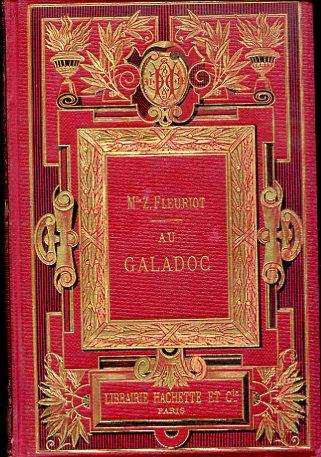 Au Galadoc. Ouvrage illustré de 66 grvures d'aprés Édouard Zier - Zénaíde Fleuriot - copertina