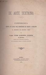 De Arte Textrina. Conferenza tenuta nei locali dell'Esposizione dei tessuti e merletti il giorno 23 marzo 1887