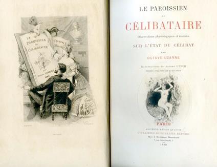 Le paroissien du célibataire. Observations physiologiques et morales sur l'état du célibat. Illustrations de Albert Lynch gravées à l'eau-forte par E. Gaujean - Octave Uzanne - copertina
