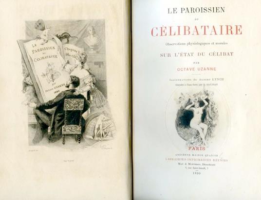 Le paroissien du célibataire. Observations physiologiques et morales sur l'état du célibat. Illustrations de Albert Lynch gravées à l'eau-forte par E. Gaujean - Octave Uzanne - copertina