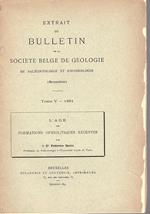 L' age des formations ophiolitiques récentes. Extrait du Bulletin de la Société Belge de Géologie, de Paléontologie et d'Hydrologie (Bruxelles). Tome V - 1891